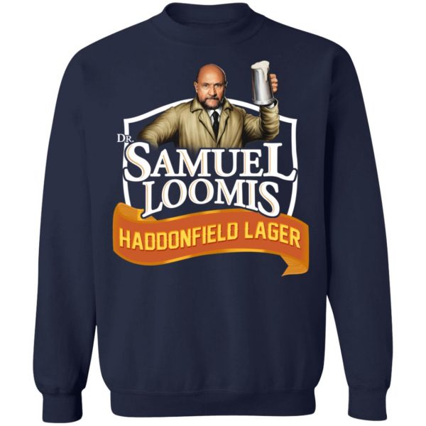 Dr Samuel Loomis Haddonfield Lager T-Shirts, Hoodies, Sweatshirt 12