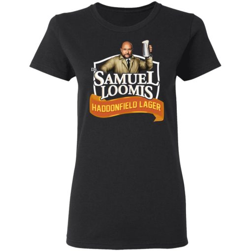 Dr Samuel Loomis Haddonfield Lager T-Shirts, Hoodies, Sweatshirt 5