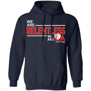 We Are Relentless We Are LA Los Angeles Clippers T-Shirts, Hoodies, Sweatshirt 19