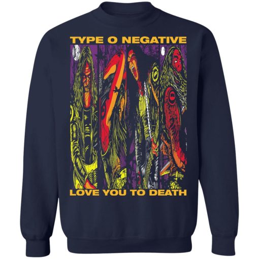 Type O Negative Love You To Death T-Shirts, Hoodies, Sweatshirt - Image 12