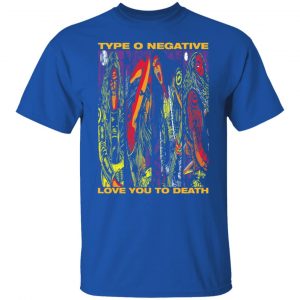 Type O Negative Love You To Death T-Shirts, Hoodies, Sweatshirt 15