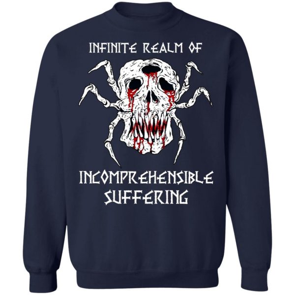 Infinite Realm Of Incomprehensible Suffering T-Shirts, Hoodies, Sweatshirt 12