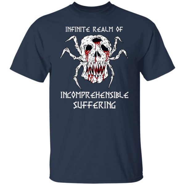 Infinite Realm Of Incomprehensible Suffering T-Shirts, Hoodies, Sweatshirt 3