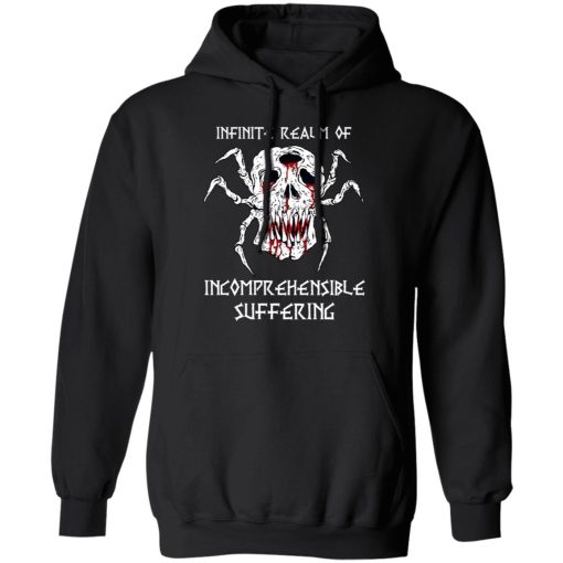 Infinite Realm Of Incomprehensible Suffering T-Shirts, Hoodies, Sweatshirt 7