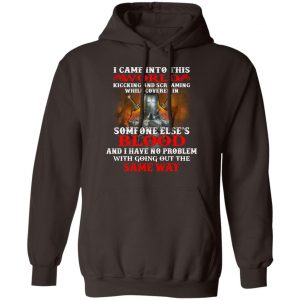 I Came Into This World Kicking And Screaming While Covered In Someone Else's Blood T-Shirts, Hoodies, Sweatshirt 20
