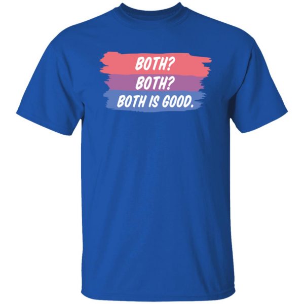 Both Both Both Is Good Bisexual Pride T-Shirts, Hoodies, Sweatshirt 4