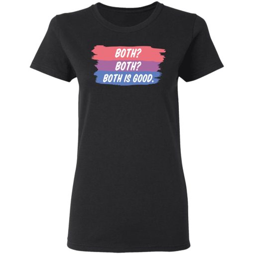 Both Both Both Is Good Bisexual Pride T-Shirts, Hoodies, Sweatshirt 5