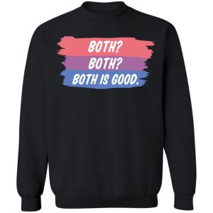 Both Both Both Is Good Bisexual Pride T-Shirts, Hoodies, Sweatshirt 22