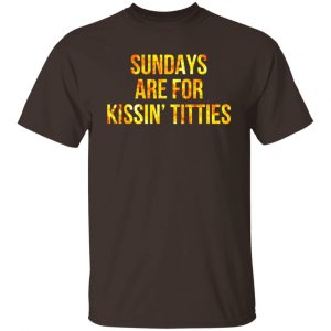 Sundays Are For Kissin’ Titties Mitch Trubisky Era T-Shirts, Hoodies, Sweatshirt Funny Quotes 2
