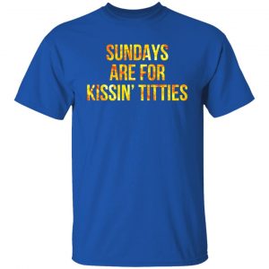 Sundays Are For Kissin' Titties Mitch Trubisky Era T-Shirts, Hoodies, Sweatshirt 7
