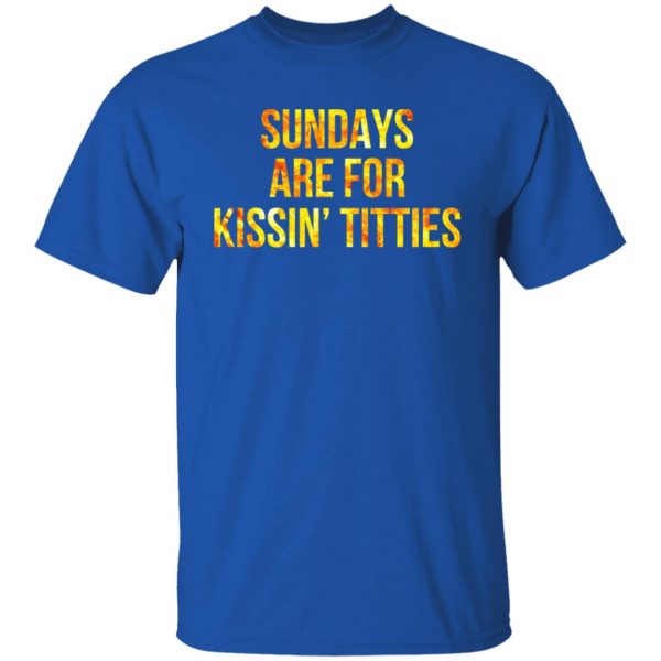 Sundays Are For Kissin' Titties Mitch Trubisky Era T-Shirts, Hoodies, Sweatshirt 4