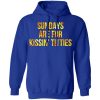 sundays are for kissing titties t shirt