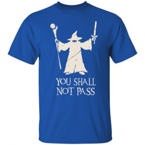 Gandalf You Shall Not Pass T-Shirts, Hoodies, Sweatshirt 7