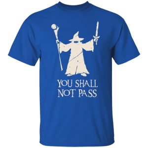 Gandalf You Shall Not Pass T-Shirts, Hoodies, Sweatshirt 3