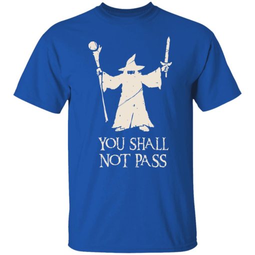 Gandalf You Shall Not Pass T-Shirts, Hoodies, Sweatshirt - Image 4