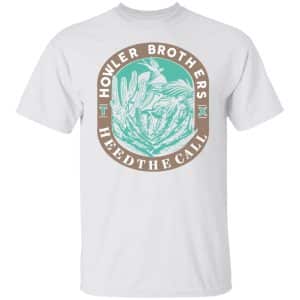 Howler Brothers Heed The Call T-Shirts, Hoodies, Sweatshirt Collection 2