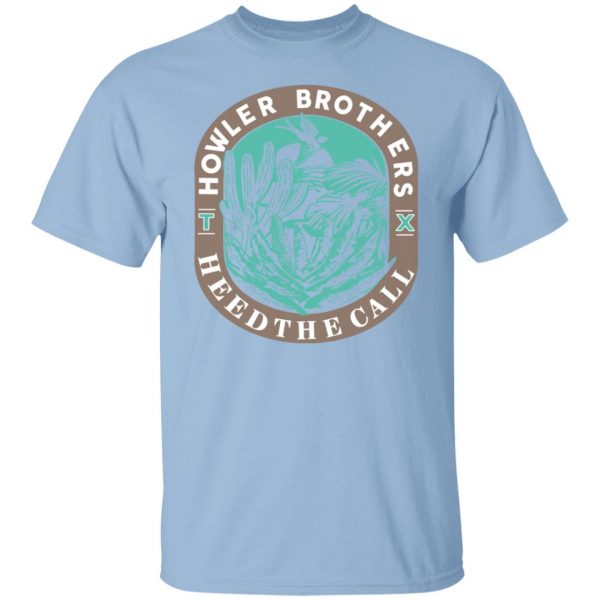 Howler Brothers Heed The Call T-Shirts, Hoodies, Sweatshirt 1