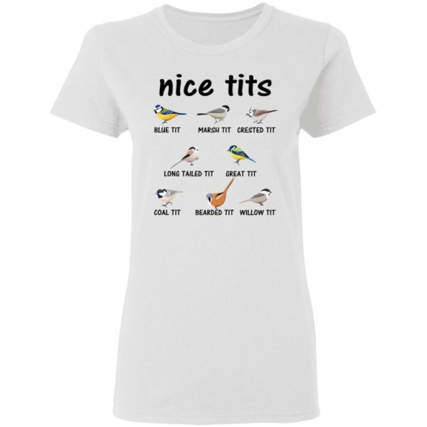 Nice Tits Blue Tit Marsh Tit Crested It Long Tailed It Great It T-Shirts, Hoodies, Sweater 3