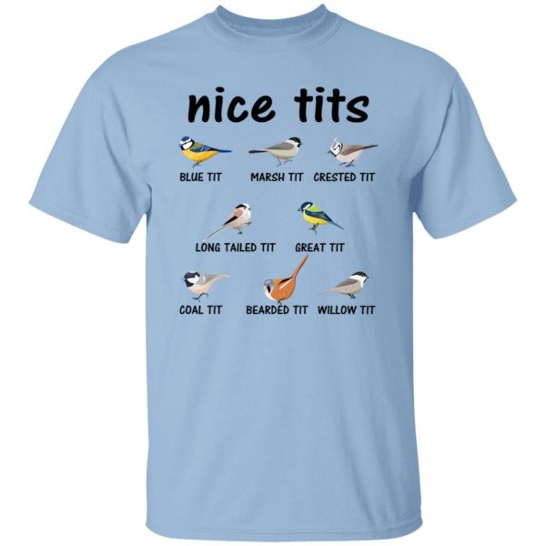 Nice Tits Blue Tit Marsh Tit Crested It Long Tailed It Great It T-Shirts, Hoodies, Sweater 1