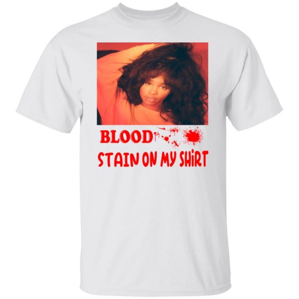 Blood Stain On My Shirt T-Shirts, Hoodies, Sweater 2