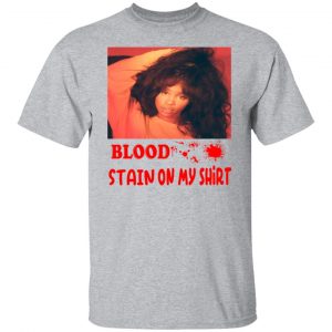 Blood Stain On My Shirt T-Shirts, Hoodies, Sweater 14