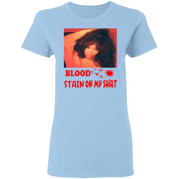 Blood Stain On My Shirt T-Shirts, Hoodies, Sweater 4