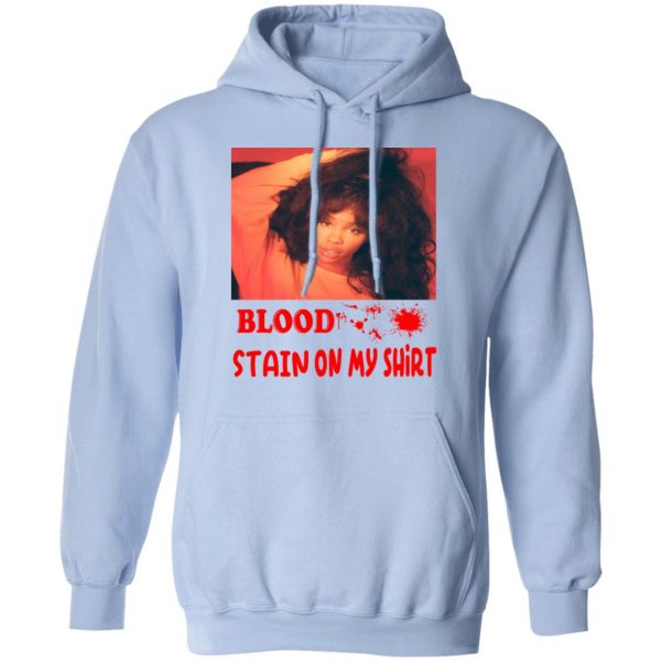 Blood Stain On My Shirt T-Shirts, Hoodies, Sweater 9