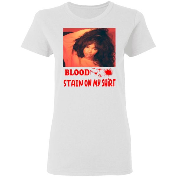 Blood Stain On My Shirt T-Shirts, Hoodies, Sweater 5