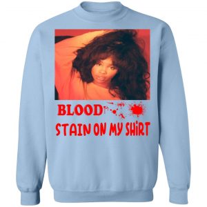 Blood Stain On My Shirt T-Shirts, Hoodies, Sweater 23