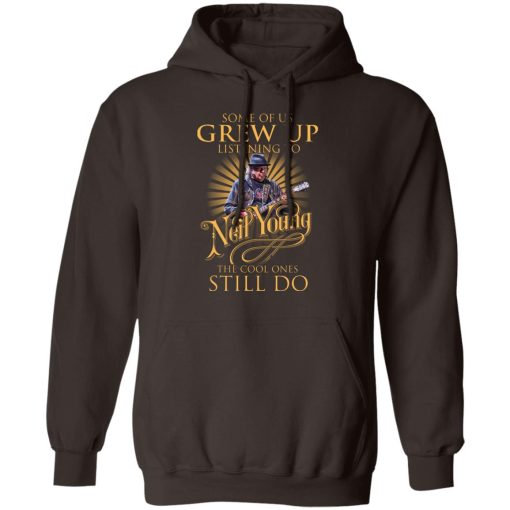 Some Of Us Grew Up Listening To Neil Young The Cool Ones Still Do T-Shirts, Hoodies, Sweater - Image 9