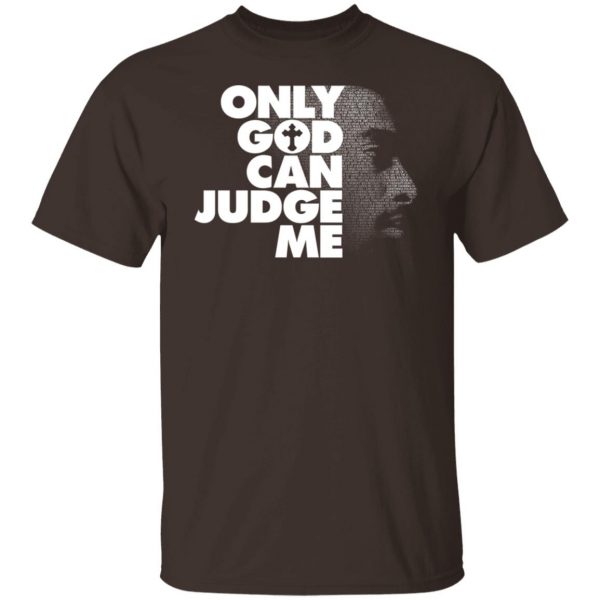 Tupac Only God Can Judge Me T-Shirts, Hoodies, Sweater 2