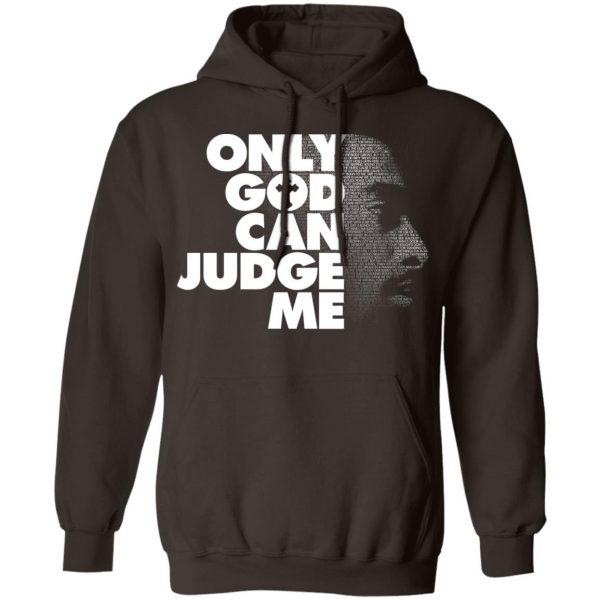 Tupac Only God Can Judge Me T-Shirts, Hoodies, Sweater 9