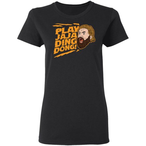 Play Jaja Ding Dong T-Shirts, Hoodies, Sweater 5