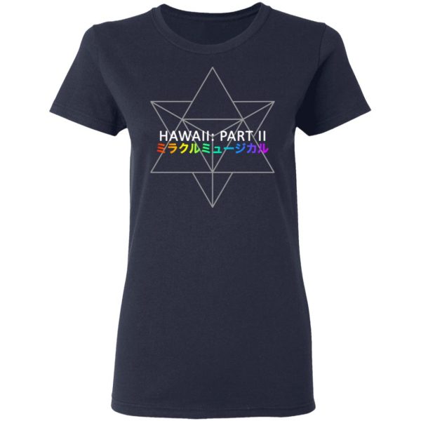 Miracle Musical – Hawaii Part Ii T-Shirts, Hoodies, Sweater 3