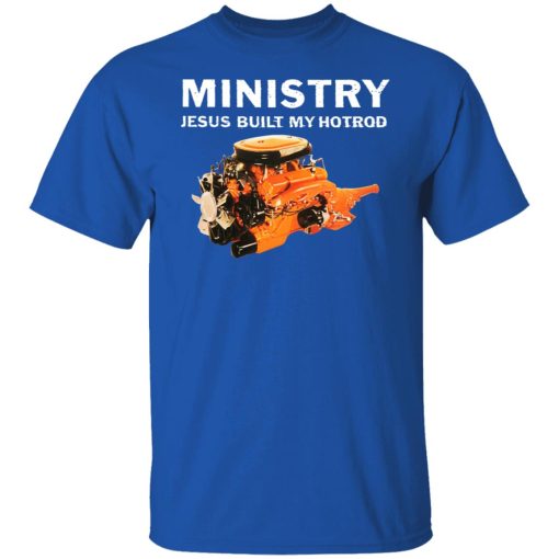 Ministry Jesus Built My Hotrod T-Shirts, Hoodies, Sweater - Image 4