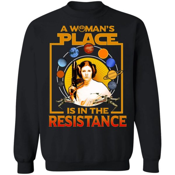A Woman’s Place Is In The Resistance T-Shirts, Hoodies, Sweater 11
