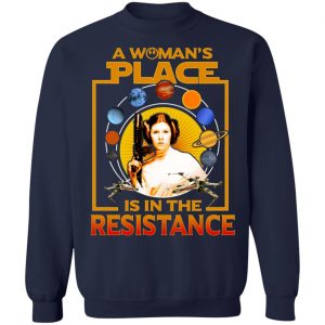 A Woman’s Place Is In The Resistance T-Shirts, Hoodies, Sweater 23