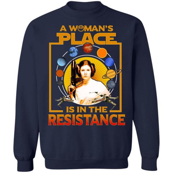 A Woman’s Place Is In The Resistance T-Shirts, Hoodies, Sweater 12
