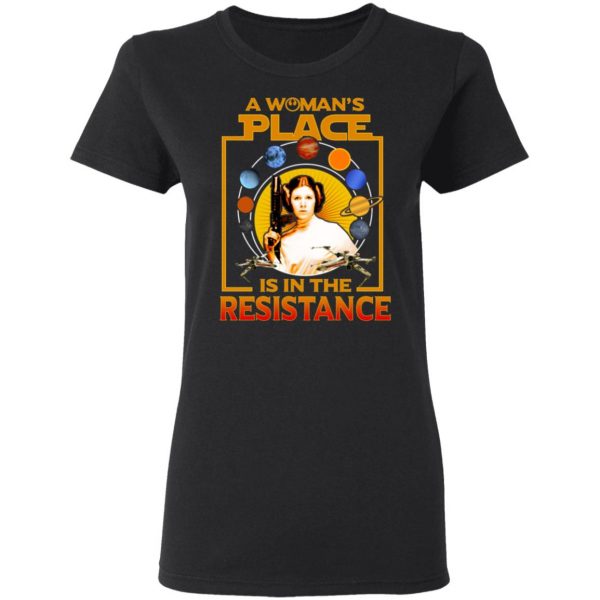 A Woman’s Place Is In The Resistance T-Shirts, Hoodies, Sweater 5