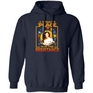 A Woman’s Place Is In The Resistance T-Shirts, Hoodies, Sweater 19