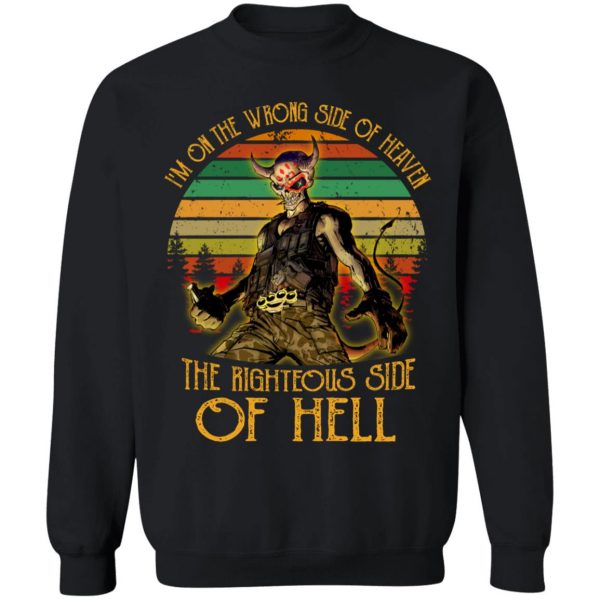 I’m On The Wrong Side Of Heaven The Righteous Side Of Hell Vintage Version T-Shirts, Hoodies, Sweater 11