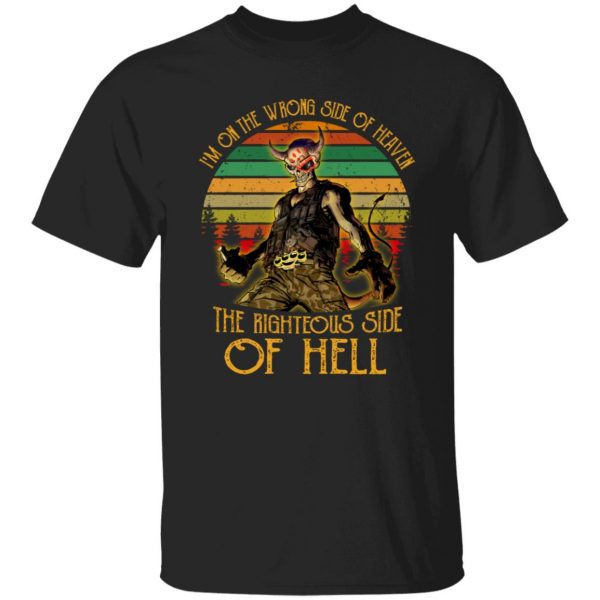 I’m On The Wrong Side Of Heaven The Righteous Side Of Hell Vintage Version T-Shirts, Hoodies, Sweater 1