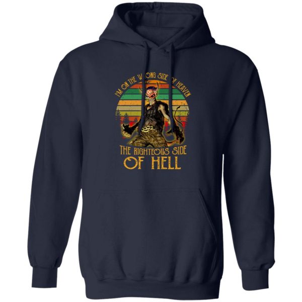 I’m On The Wrong Side Of Heaven The Righteous Side Of Hell Vintage Version T-Shirts, Hoodies, Sweater 8