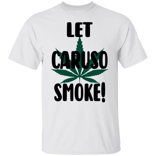 Let Caruso Smoke T-Shirts, Hoodies, Sweater - Image 2