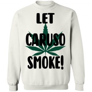 Let Caruso Smoke T-Shirts, Hoodies, Sweater 22