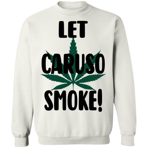 Let Caruso Smoke T-Shirts, Hoodies, Sweater - Image 11