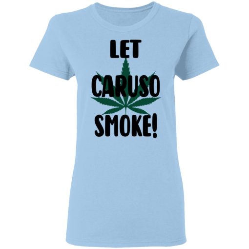 Let Caruso Smoke T-Shirts, Hoodies, Sweater - Image 4