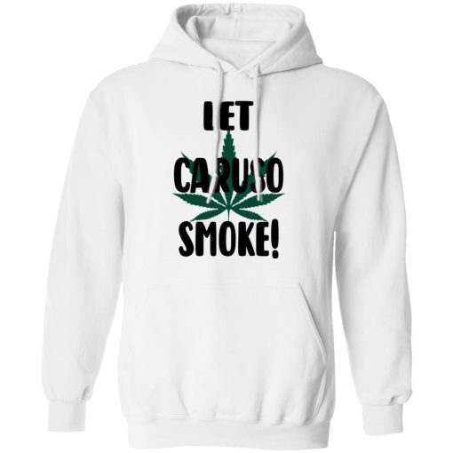 Let Caruso Smoke T-Shirts, Hoodies, Sweater - Image 8