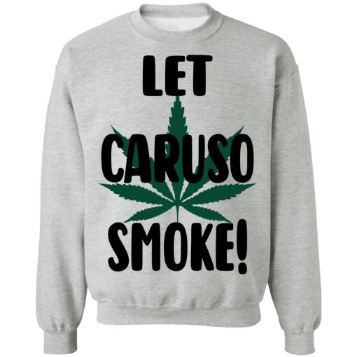 Let Caruso Smoke T-Shirts, Hoodies, Sweater - Image 10