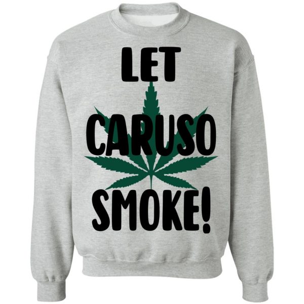 Let Caruso Smoke T-Shirts, Hoodies, Sweater 10